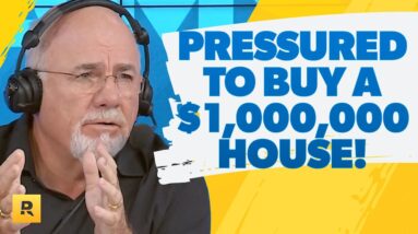 I'm Feeling Pressured To Buy A $1,000,000 House!