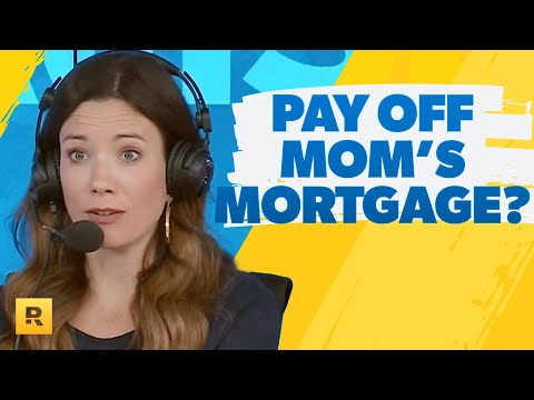 Should I Pay Off My Mom's Mortgage?