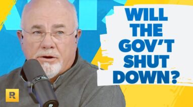 Dave, I'm Worried About A Government Shutdown!