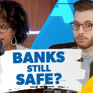 Is Your Money Still Safe In The Bank?