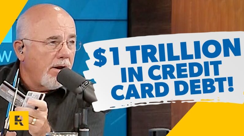 America Is $1 TRILLION In Credit Card Debt!! - Dave Ramsey Rant